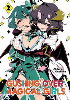 Paperback Gushing Over Magical Girls: Volume 2 (Manga) Book