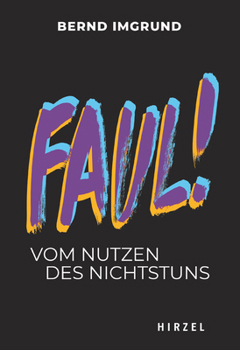 Paperback Faul!: Vom Nutzen Des Nichtstuns [German] Book