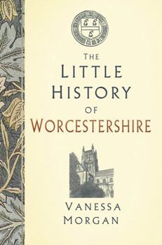 Hardcover The Little History of Worcestershire Book