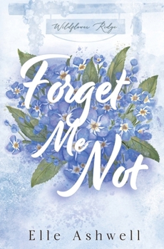 Forget Me Not (Wildflower Ridge)