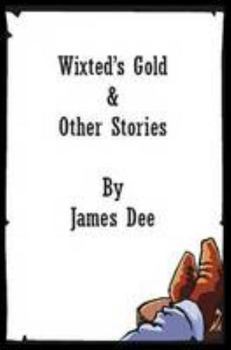 Paperback Wixted's Gold and Other Stories: A Collection of Western Stories Set in Ireland Book