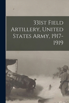 Paperback 331st Field Artillery, United States Army, 1917-1919 Book