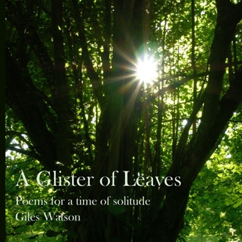 Paperback A Glister of Leaves: poems for a time of solitude (paperback version) Book