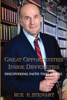 Paperback Great Opportunities Inside Difficulties: Discovering Faith That Works Book