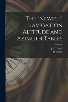 The Newest Navigation Altitude and Azimuth Tables