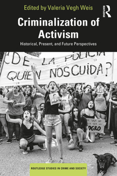 Paperback Criminalization of Activism: Historical, Present and Future Perspectives Book