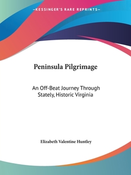 Paperback Peninsula Pilgrimage: An Off-Beat Journey Through Stately, Historic Virginia Book