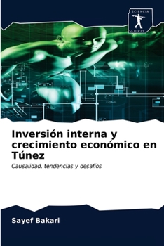 Paperback Inversión interna y crecimiento económico en Túnez [Spanish] Book