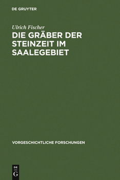 Hardcover Die Gräber der Steinzeit im Saalegebiet [German] Book