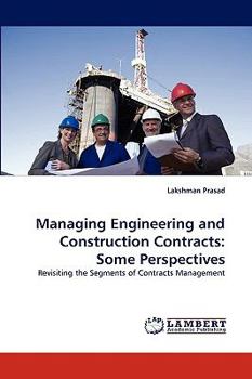 Paperback Managing Engineering and Construction Contracts: Some Perspectives Book