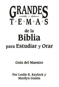 Hardcover Grandes Temas de la Biblia Para Estudiar Y Orar: Gu?a del Maestro [Spanish] Book