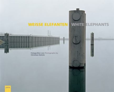 Hardcover Christian Helmle: White Elephants: Fotografien Von /Photographs by Christian Helmle Book