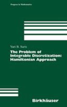 Hardcover The Problem of Integrable Discretization: Hamiltonian Approach Book