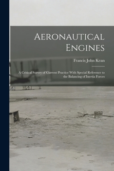 Paperback Aeronautical Engines: A Critical Survey of Current Practice With Special Reference to the Balancing of Inertia Forces Book