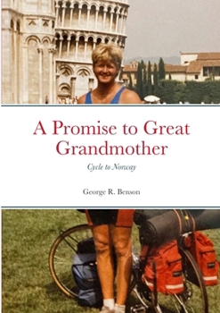 Paperback A Promise to Great Grandmother: Cycle to Norway Book