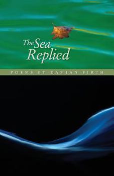 Paperback The Sea Replied Book