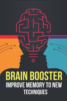 Paperback Brain booster: improve memory to new techniques Book