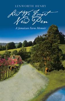 Paperback Lest We Forget New Pen: A Jamaican Farm Memoir Book