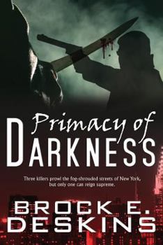 Primacy of Darkness - Book #3 of the Brooklyn Shadows