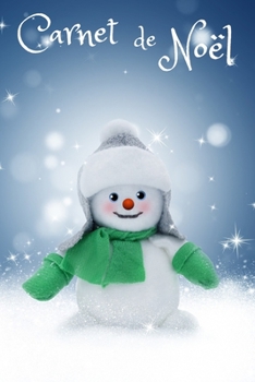 Carnet de Nöel: Carnet de notes pour prévoir et planifier votre Nöel, Notez des idées de cadeaux, des recettes de cuisine, Planifier les decorations ... planner, Noël Organisateur (French Edition)