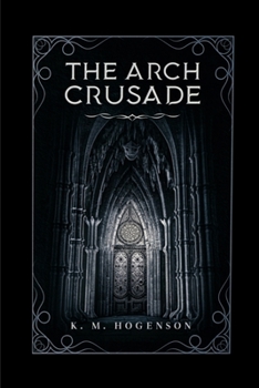 Paperback The Archcrusade: Tome One: The Archspawn Book