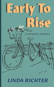 Paperback Early to Rise: A romantic mystery Book