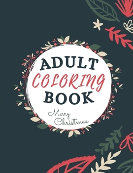 Paperback Adult Coloring Book Merry Christmas: Relaxation And Stress Relieving Book