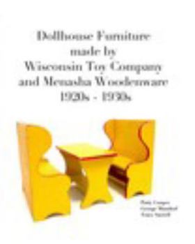 Paperback Dollhouse Furniture made by Wisconsin Toy Company and Menasha Woodenware 1920s-1930s Book