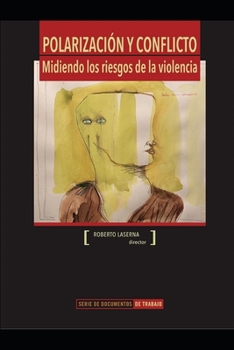 Paperback Polarización y conflicto: Midiendo los riesgos de la violencia [Spanish] Book