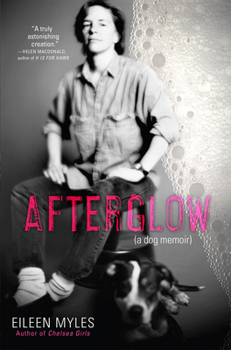 Hardcover Afterglow (a Dog Memoir) Book
