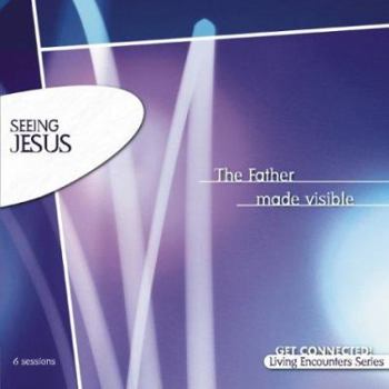 Seeing Jesus - Book  of the Living Encounters Series