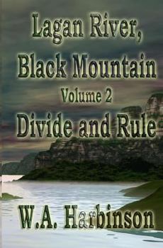 Paperback Lagan River, Black Mountain: Book 2: Divide and Rule Book