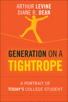 Hardcover Generation on a Tightrope: A Portrait of Today's College Student Book