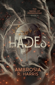 The Taking of Persephone Series: Hades