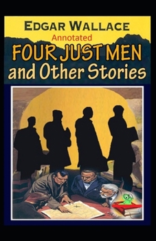 Paperback The Four Just Men Original Edition(Annotated) Book
