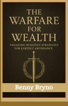 Paperback Wealth Warfare: : Unlocking Heaven's Strategies for Earthly Dominion Book