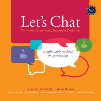 Let's Chat--Cultivating Community University Dialogue: A Coffee Table Textbook on Partnerships