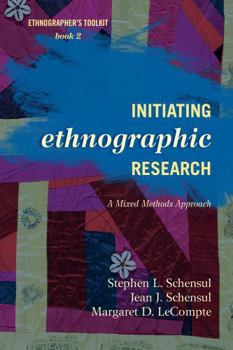 Essential Ethnographic Methods: Observations, Interviews, and Questionnaires: Observations, Interviews, and Questionnaires (Ethnographer's Toolkit , Vol 2) - Book #2 of the Ethnographer's Toolkit