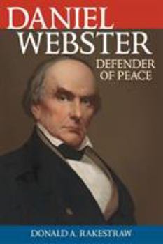 Hardcover Daniel Webster: Defender of Peace Book