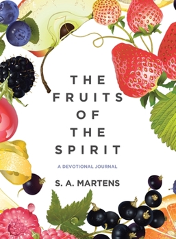 The Fruits Of The Spirit: A Devotional Journal