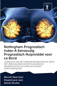 Paperback Nottingham Prognostisch Index-A Eenvoudig Prognostisch Hulpmiddel voor ca Borst [Dutch] Book