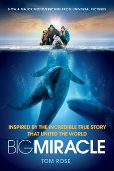 Paperback Big Miracle: Inspired by the Incredible True Story That United the World Book