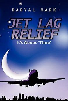 Paperback Jet Lag Relief: It's About Time Book