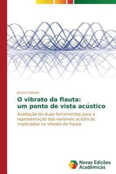 Paperback O vibrato da flauta: um ponto de vista acústico [Portuguese] Book
