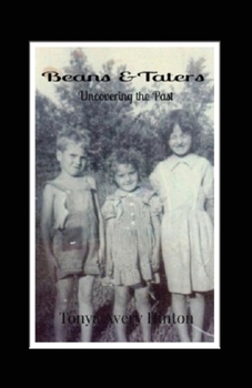 Paperback Beans & Taters: Uncovering the Past Book