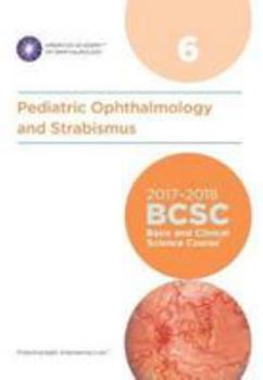 Paperback 2017-2018 Basic and Clinical Science Course (BCSC), Section 06: Pediatric Ophthalmology and Strabismus Book