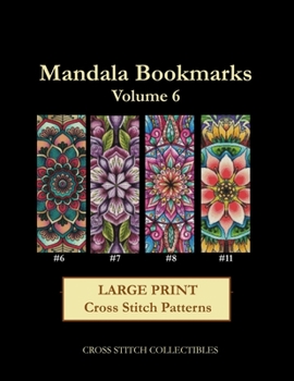 Paperback Mandala Bookmarks Volume 6: Large Print Cross Stitch Patterns Book