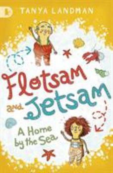 Flotsam and Jetsam: A Home by the Sea - Book  of the Flotsam and Jetsam