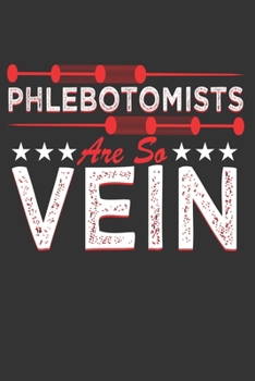2020 Week To View Dated Planner Diary: 6x9 Inches Paperback Phlebotomists Are So Vein Funny Pun Joke