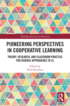 Paperback Pioneering Perspectives in Cooperative Learning: Theory, Research, and Classroom Practice for Diverse Approaches to CL Book